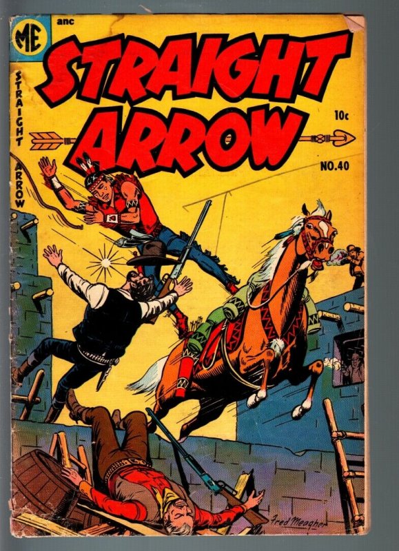 STRAIGHT ARROW COMICS #40-INDIAN STORIES BASED ON RADIO SERIES-MEAGHER-ME-1954 G