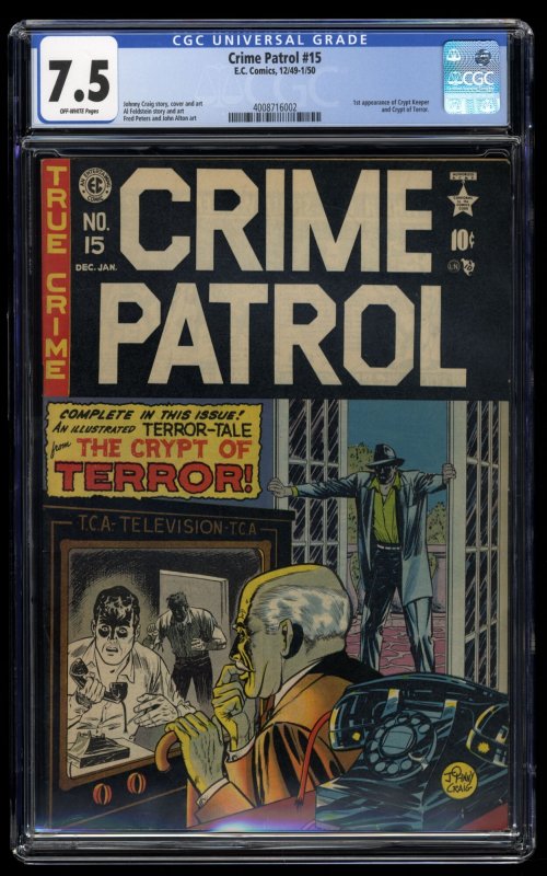 Crime Patrol #15 CGC VF- 7.5 Off White 1st Crypt of Terror Crypt Keeper!