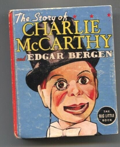 Story of Charlie McCarthy & Edgar Bergem-Big Little Book-#1456 1938-radio sho...