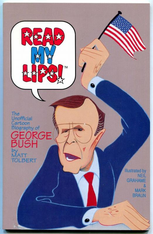 Read My Lips: The Unofficial Cartoon Biography of George Bush TPB