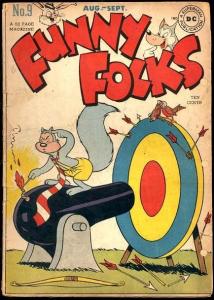 FUNNY FOLKS #9 1947 -NUTSY SQUIRREL CANNON COVER G/VG