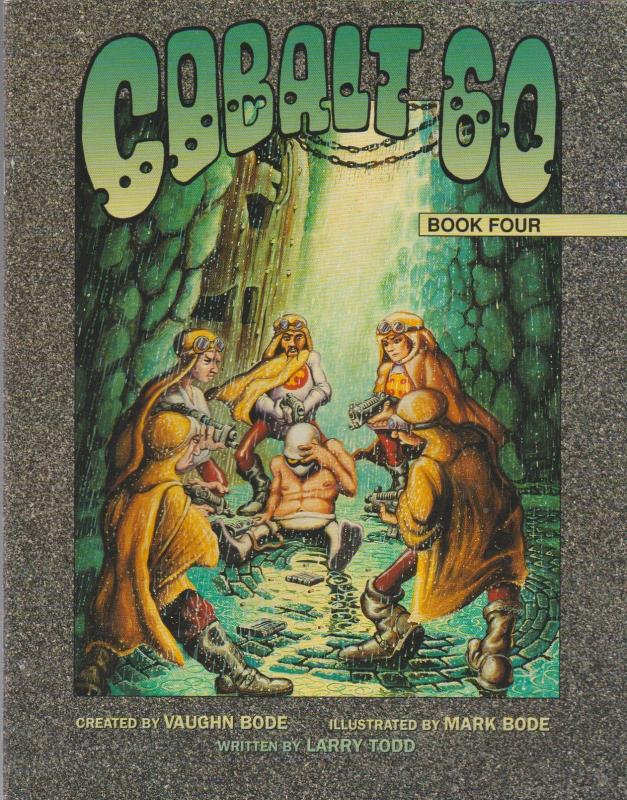 COBALT 60 #4 VAUGHN BODE, MARK BODE & LARRY TODD, UNDERGROUND - CHEECH WIZARD