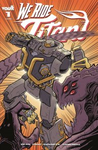 WE RIDE TITANS #1 1:50 WILSON VARIANT VAULT COMICS 2022 EB216