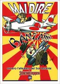 Sturmtruppen: Mai Dire... Banzaiiii! - Ovvero l'Alleato del Sol Levante