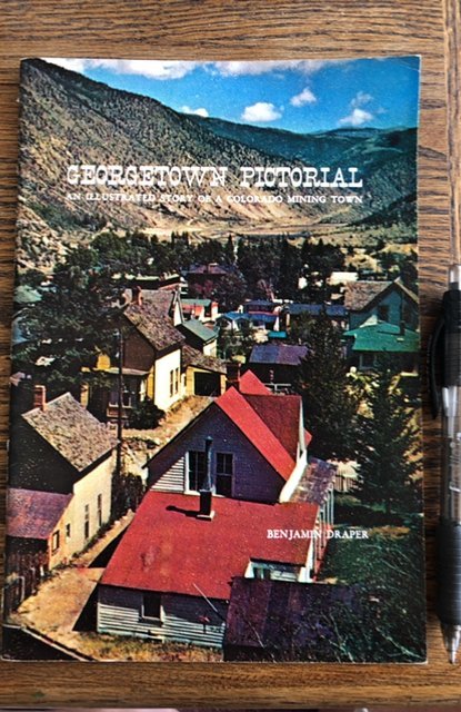Georgetown pictorial-Illustrated story of a Colorado mining town, 1972