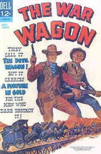 War Wagon, The #1 FN ; Dell | John Wayne Movie Classic comic