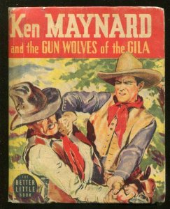 KEN MAYNARD-BIG LITTLE BOOK-#1442-1939-GUN WOLVES OF GILA-GAYLORD DUBOIS-vg