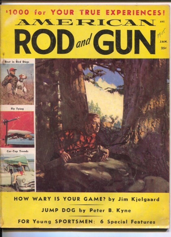 American Rod & Gun 1/1955-Jim Kjelgaard story-Peter B Kyne-pulp thrills-fishi...