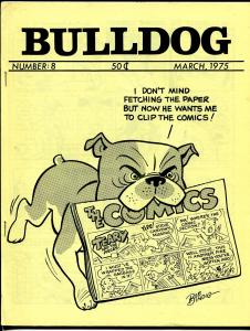 Bulldog #8 3/1975-Bob Bindig cover-newspaper comics collector fanzine-VF