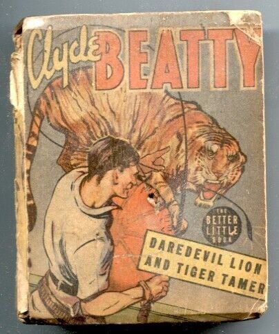 Clyde Beatty Daredevil Lion and Tiger Tamer Big Little Book