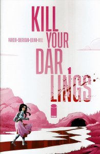 Kill Your Darlings #1A VF/NM ; Image