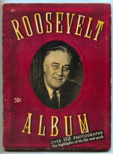 Roosevelt Album Magazine 1945- 150+ photos- Franklin D Roosevelt FDR