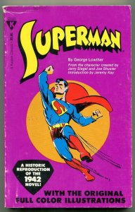Superman Reproduction of the 1942 book in paperback George Lowther 