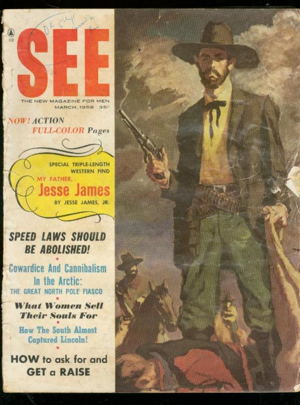 SEE FOR MEN MARCH 1958-JESSE JAMES-CANNIBALSIM-CIVIL WA G