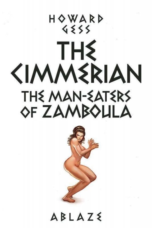 Cimmerian Man-Eaters of Zamboula #1 Cover E Casas Ablaze Media 2021 EB130