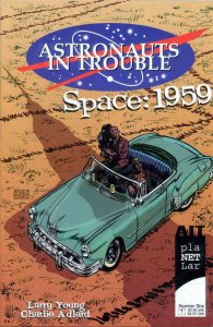 Astronauts in Trouble: Space 1959 #1 VF/NM ; AiT-Planet Lar