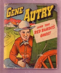 GENE AUTRY-RED BANDITS GHOST,1949 #1461-BIG LITTLE BOOK VG