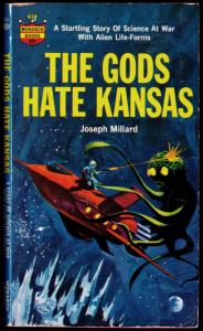 Millard, Joseph: The Gods Hate Kansas. Monarch. 1964.