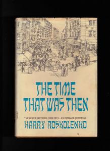 The Time that Was Then- The Lower East Side 1900-1913 An ...