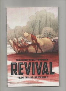 Revival: Live Like You Mean It - Vol 2 TPB 1st Print - (Grade 9.2) 2013