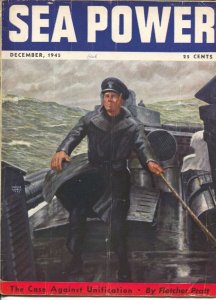 Sea Power 12/1945-Charles Andres cover-WWII pix & info-Fletcher Pratt-phantom...