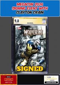 THE LAST WOLVERINE #1 CGC 9.8 CLAYTON CRAIN SIGNED MEGACON PRESALE