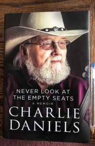 Never look at the empty seats memoir, Charlie Daniels,271p, signedCOA