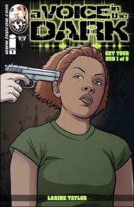 Voice In The Dark, A: Get Your Gun #1A VF ; Image | Larime Taylor Top Cow Minota