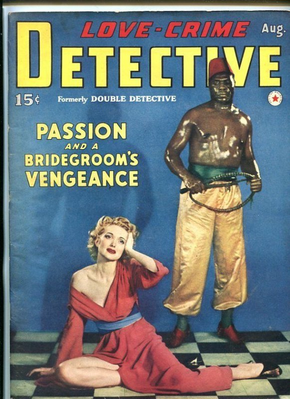 LOVE-CRIME DETECTIVE-AUG 1942-PULP- BABE-WHIP-SOUTHERN STATES PEDIGREE-vf-