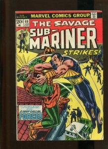 THE SAVAGE SUB-MARINER #68 (4.5) 1ST APPEARENCE OF FORCE 1974