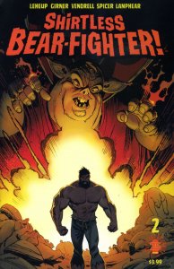 Shirtless Bear-Fighter! #2A VF/NM ; Image | 1st Print