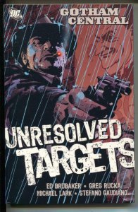 Gotham Central: Unresolved Targets-#3-Ed Brubaker-TPB-trade