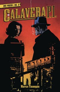 Calavera P.I. #2 Cover A Marco Finnegan (Oni Press 2024) Bagged & Boarded