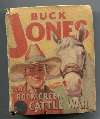 Buck Jones and the Rock Creek Cattle War Big Little Book 1938