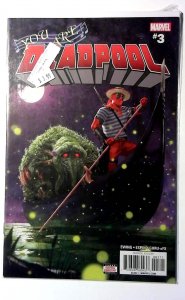 You Are Deadpool #3 (2018) Marvel Comics 1st Print Comic Book