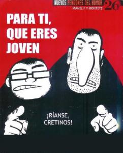 ¡Ríanse, cretinos!