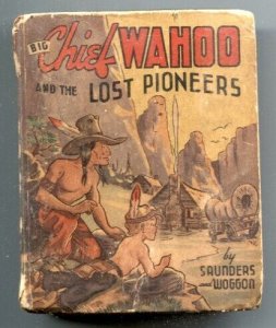 Big Chief Wahoo and the Lost Pioneers Big Little Book 1935