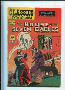 CLASSICS ILLUSTRATED #52 (6.0) 1948 HOUSE OF THE SEVEN GABLES 1ST PRINT