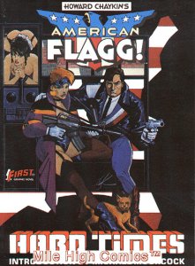 AMERICAN FLAGG! HARD TIMES GN (FIRST COMICS) (CHAYKIN) (1985 Ser #1 SC Fine