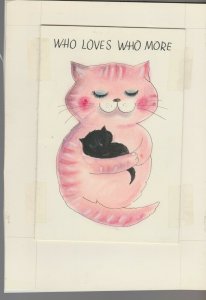 MOTHERS DAY Pink Cat & Kitten Who Loves Who More 5x7 Greeting Card Art #nn