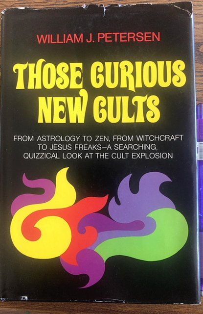 Those curious new cults-Petersen,1973,glossy DJ,211p