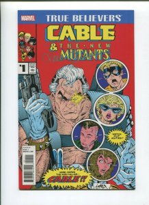 TRUE BELIEVERS CABLE AND THE NEW MUTANTS (9.2) SIMONSON SIGNED 2017