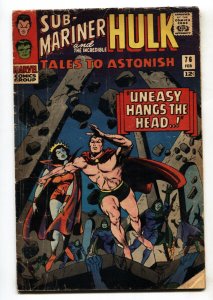 TALES TO ASTONISH #76--comic book--SUB-MARINER--HULK--SILVER AGE--VG-