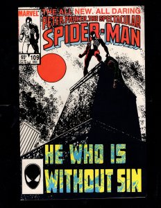 Spectacular Spider-Man #109 (VF+) 1985 HE WHO IS WITHOUT SIN / ID#120