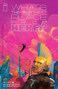 What's the Furthest Place From Here? #6B VF/NM ; Image | Matthew Rosenberg