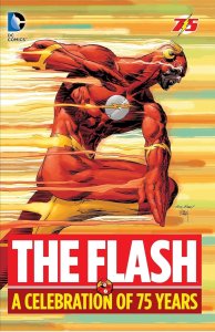 The Flash: A Celebration of 75 Years Hardcover 2015 DC Comics Gardner Fox Geoff