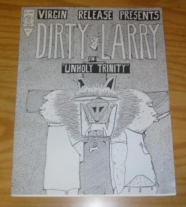 Dirty Larry #1 FN severely ltd press - virgin release presents - unholy trinity