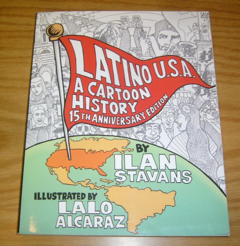 Latino USA: A Cartoon History SC VF 15th anniversary edition - stavans/alcaraz