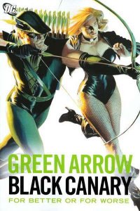 Green Arrow/Black Canary For Better or for Worse TPB #1, NM + (Stock photo)