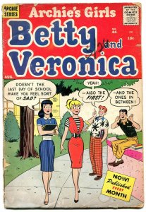 Archie's Girls Betty And Veronica #44 1959- Teen Humor Silver Age G
